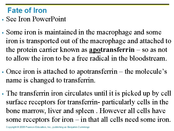 § § Fate of Iron See Iron Power. Point Some iron is maintained in § § Fate of Iron See Iron Power. Point Some iron is maintained in