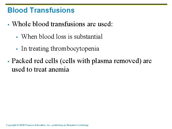 Blood Transfusions § § Whole blood transfusions are used: § When blood loss is Blood Transfusions § § Whole blood transfusions are used: § When blood loss is