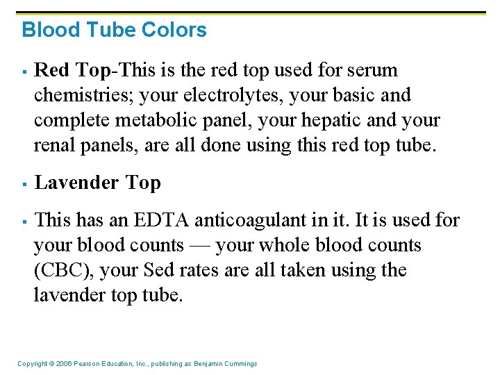 Blood Tube Colors § § § Red Top-This is the red top used for Blood Tube Colors § § § Red Top-This is the red top used for