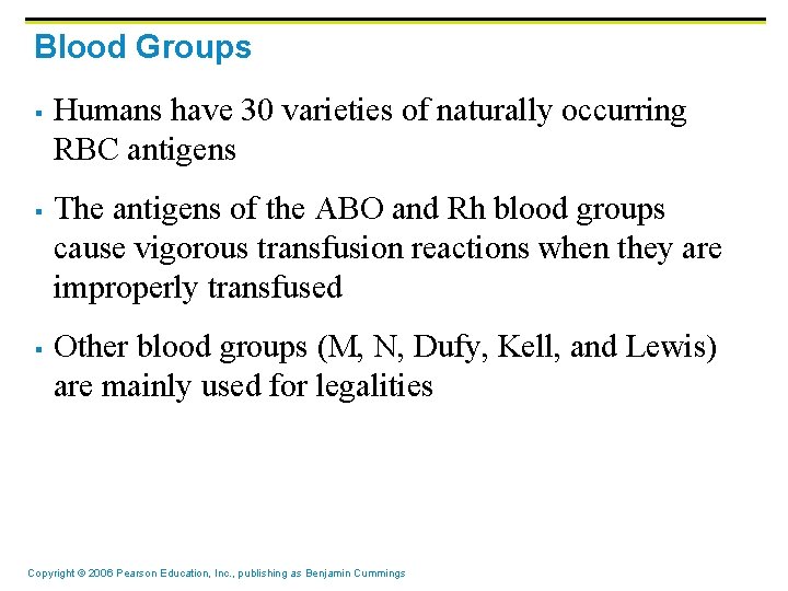 Blood Groups § § § Humans have 30 varieties of naturally occurring RBC antigens Blood Groups § § § Humans have 30 varieties of naturally occurring RBC antigens