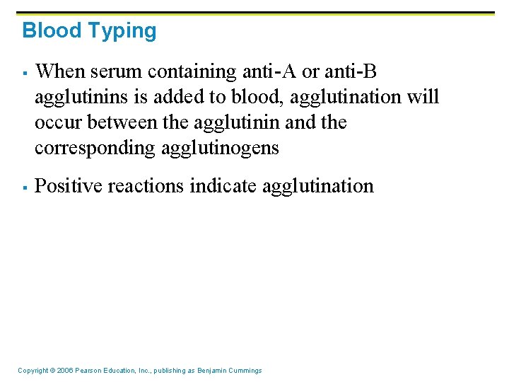 Blood Typing § § When serum containing anti-A or anti-B agglutinins is added to Blood Typing § § When serum containing anti-A or anti-B agglutinins is added to