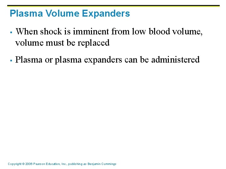 Plasma Volume Expanders § § When shock is imminent from low blood volume, volume Plasma Volume Expanders § § When shock is imminent from low blood volume, volume