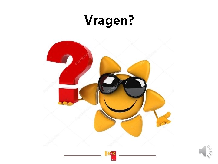 Vragen? 