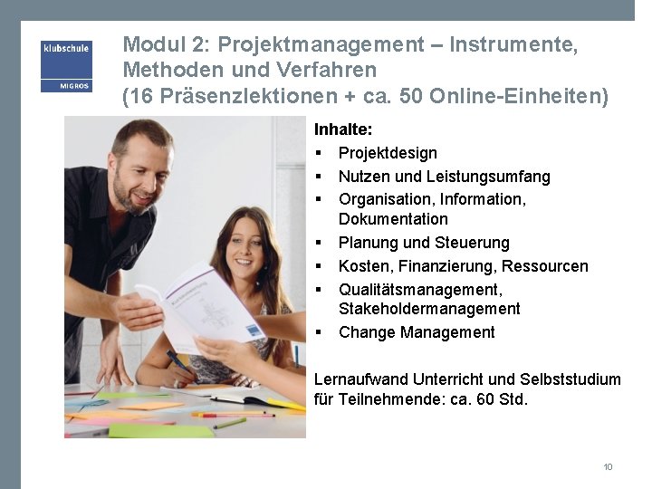 Modul 2: Projektmanagement – Instrumente, Methoden und Verfahren (16 Präsenzlektionen + ca. 50 Online-Einheiten)