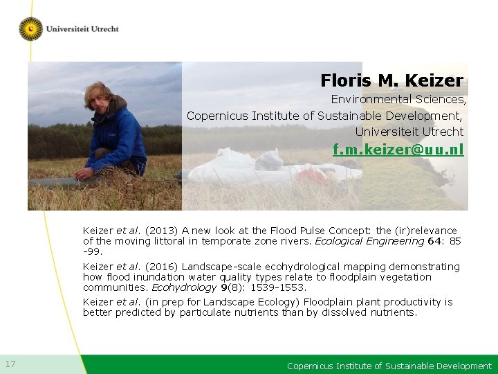 Floris M. Keizer Environmental Sciences, Copernicus Institute of Sustainable Development, Universiteit Utrecht f. m.