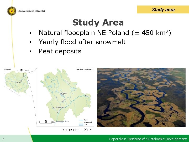 Study area Study Area • • • Natural floodplain NE Poland (± 450 km