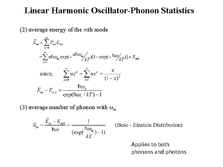 Linear Harmonic Oscillator-Phonon Statistics (2) average energy of the mth mode (3) average number