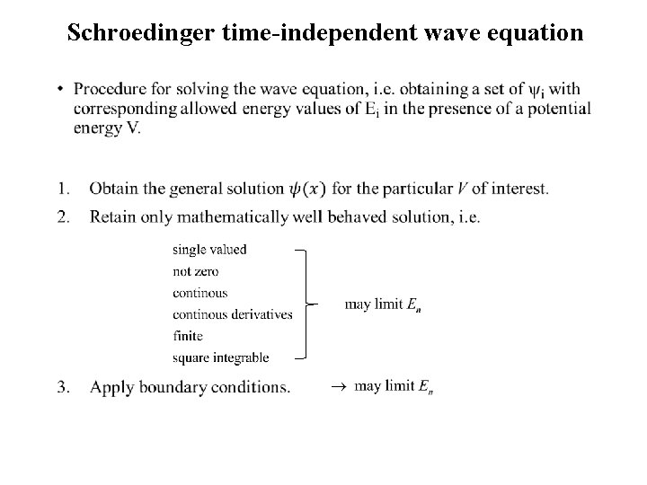 Schroedinger time-independent wave equation • 