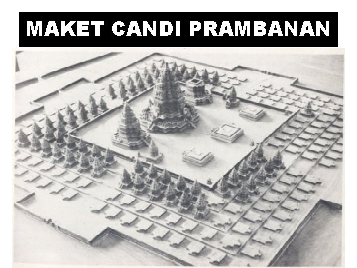 MAKET CANDI PRAMBANAN 