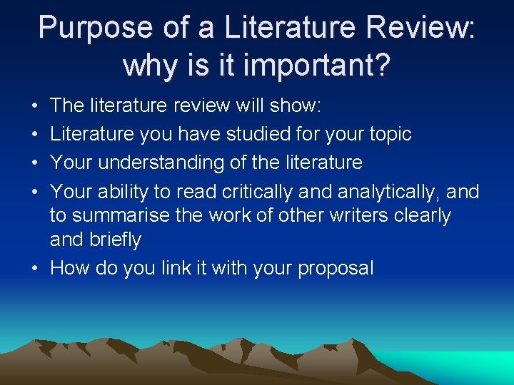 Purpose of a Literature Review: why is it important? • • The literature review