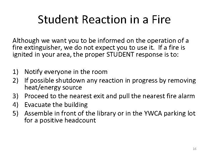 Student Reaction in a Fire Although we want you to be informed on the