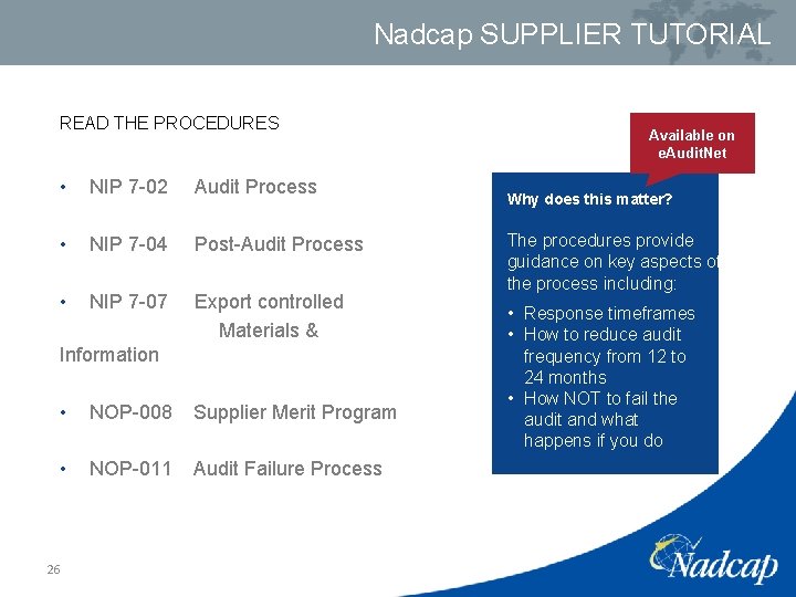Nadcap SUPPLIER TUTORIAL READ THE PROCEDURES • NIP 7 -02 Audit Process • NIP