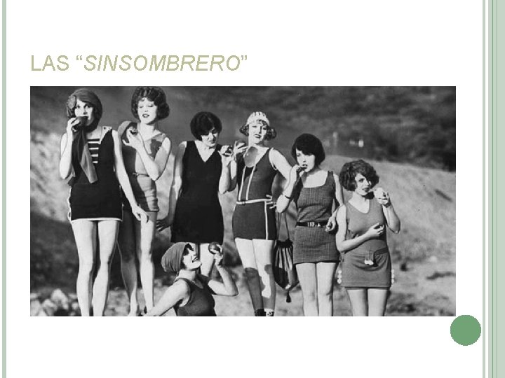 LAS “SINSOMBRERO” LAS “SINSOMBRERO”