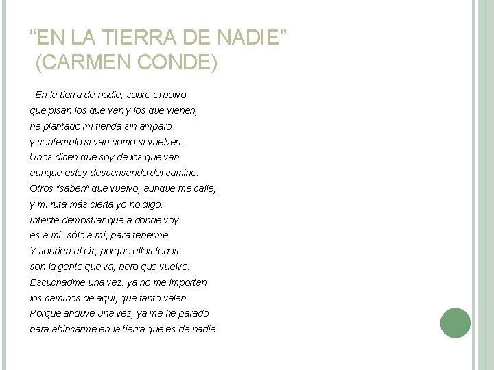 “EN LA TIERRA DE NADIE” (CARMEN CONDE) En la tierra de nadie, sobre el “EN LA TIERRA DE NADIE” (CARMEN CONDE) En la tierra de nadie, sobre el
