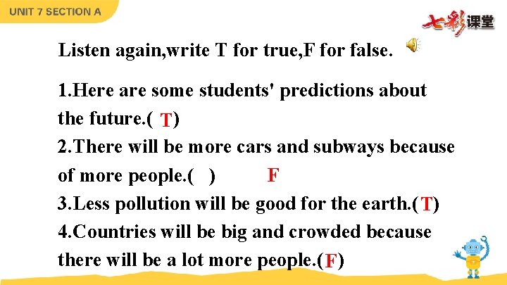Listen again, write T for true, F for false. 1. Here are some students' Listen again, write T for true, F for false. 1. Here are some students'