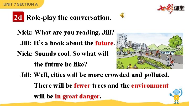 2 d Role-play the conversation. Nick: What are you reading, Jill? Jill: It’s a 2 d Role-play the conversation. Nick: What are you reading, Jill? Jill: It’s a