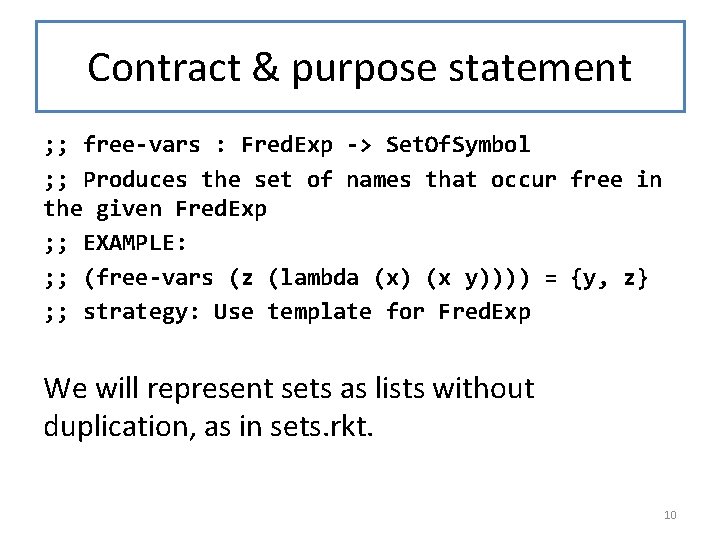 Contract & purpose statement ; ; free-vars : Fred. Exp -> Set. Of. Symbol