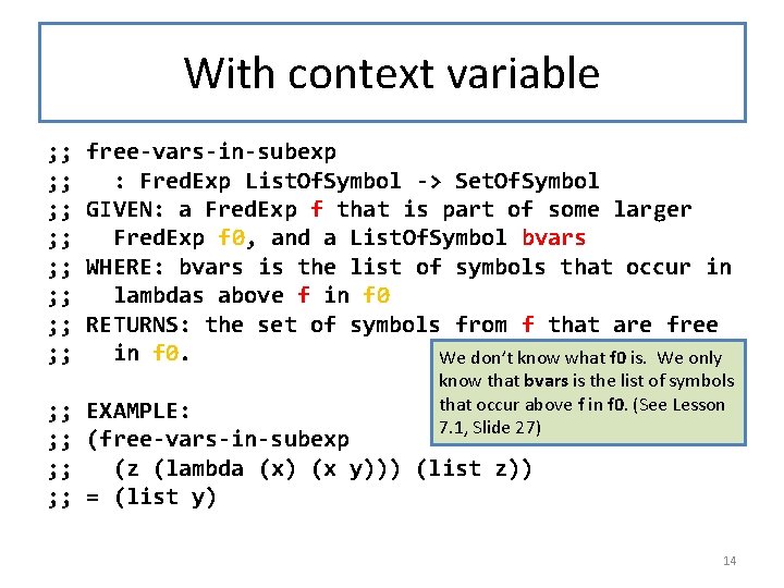 With context variable ; ; ; ; free-vars-in-subexp : Fred. Exp List. Of. Symbol