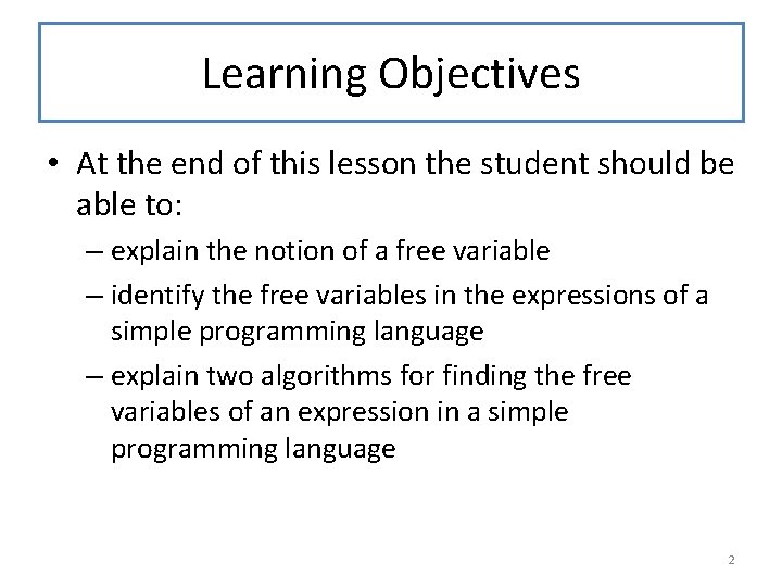 Learning Objectives • At the end of this lesson the student should be able