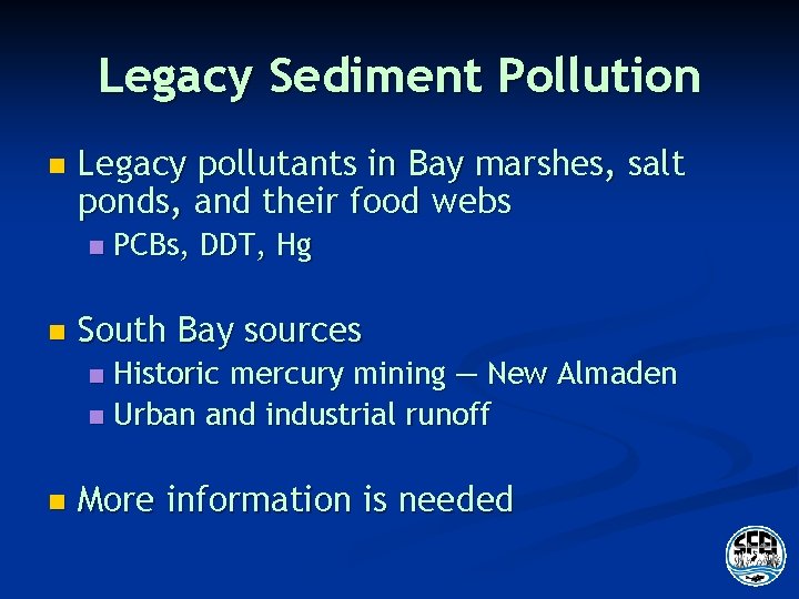 Legacy Sediment Pollution n Legacy pollutants in Bay marshes, salt ponds, and their food