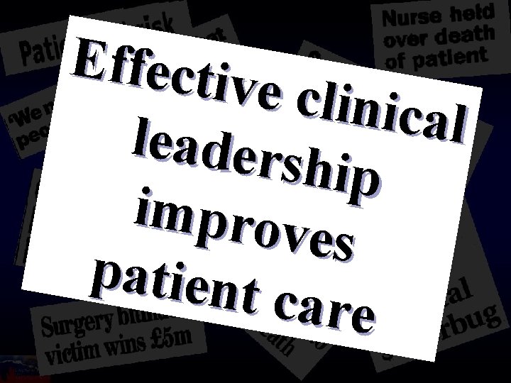 Effectiv e clinic a l leaders hip improv es patient care 