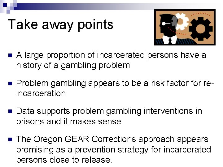 Take away points n A large proportion of incarcerated persons have a history of Take away points n A large proportion of incarcerated persons have a history of