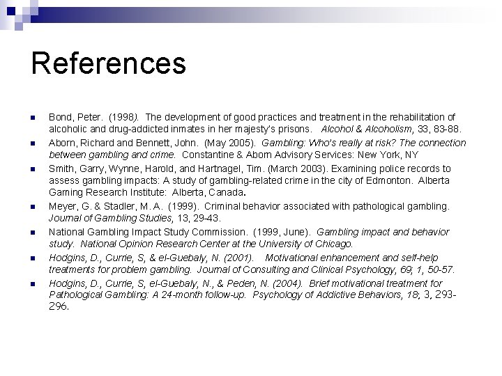 References n n n n Bond, Peter. (1998). The development of good practices and References n n n n Bond, Peter. (1998). The development of good practices and