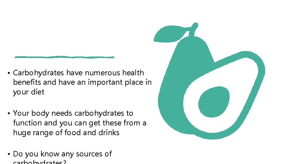 • Carbohydrates have numerous health benefits and have an important place in your • Carbohydrates have numerous health benefits and have an important place in your