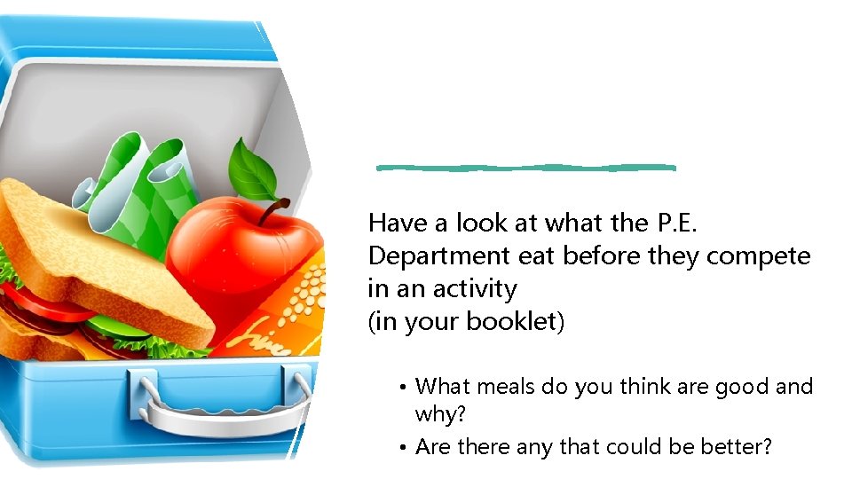 Have a look at what the P. E. Department eat before they compete in Have a look at what the P. E. Department eat before they compete in