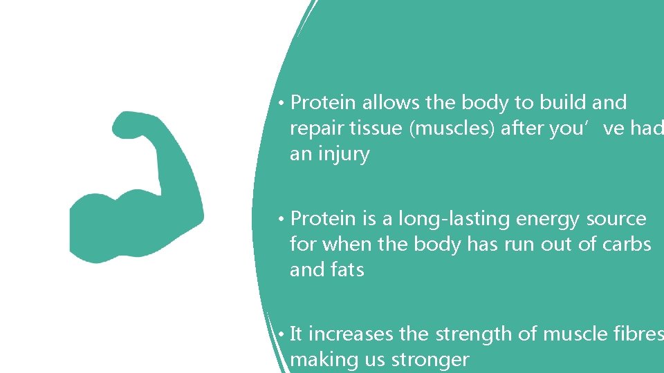 • Protein allows the body to build and repair tissue (muscles) after you’ve • Protein allows the body to build and repair tissue (muscles) after you’ve