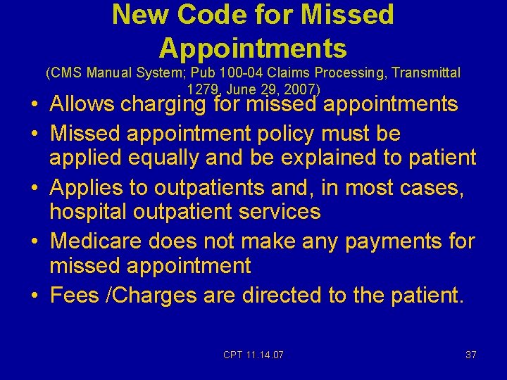 New Code for Missed Appointments (CMS Manual System; Pub 100 -04 Claims Processing, Transmittal New Code for Missed Appointments (CMS Manual System; Pub 100 -04 Claims Processing, Transmittal