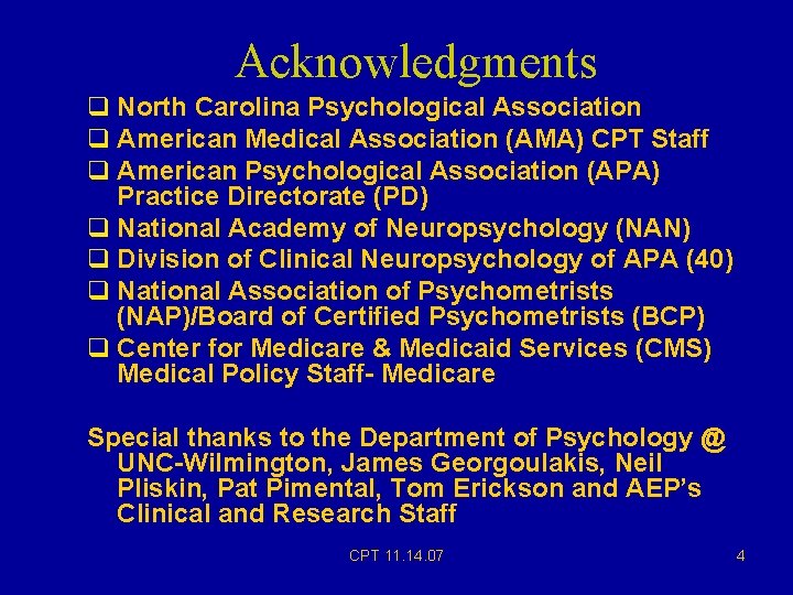 Acknowledgments q North Carolina Psychological Association q American Medical Association (AMA) CPT Staff q Acknowledgments q North Carolina Psychological Association q American Medical Association (AMA) CPT Staff q