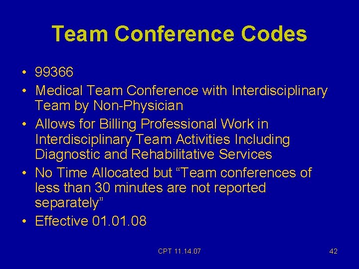Team Conference Codes • 99366 • Medical Team Conference with Interdisciplinary Team by Non-Physician Team Conference Codes • 99366 • Medical Team Conference with Interdisciplinary Team by Non-Physician