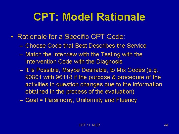CPT: Model Rationale • Rationale for a Specific CPT Code: – Choose Code that CPT: Model Rationale • Rationale for a Specific CPT Code: – Choose Code that