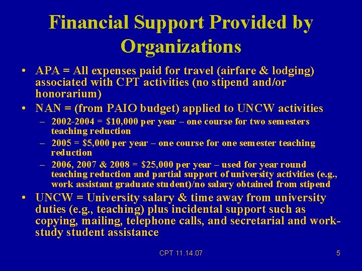Financial Support Provided by Organizations • APA = All expenses paid for travel (airfare Financial Support Provided by Organizations • APA = All expenses paid for travel (airfare