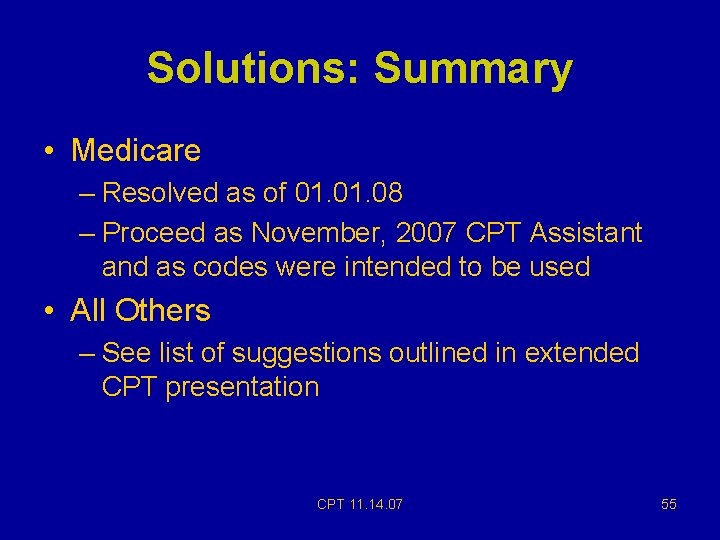 Solutions: Summary • Medicare – Resolved as of 01. 08 – Proceed as November, Solutions: Summary • Medicare – Resolved as of 01. 08 – Proceed as November,