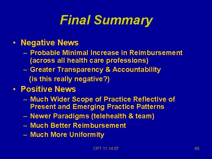 Final Summary • Negative News – Probable Minimal Increase in Reimbursement (across all health Final Summary • Negative News – Probable Minimal Increase in Reimbursement (across all health