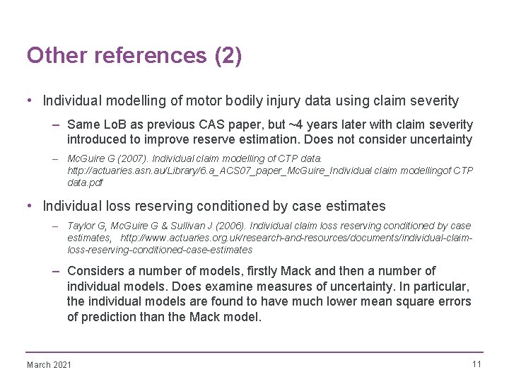 Other references (2) • Individual modelling of motor bodily injury data using claim severity