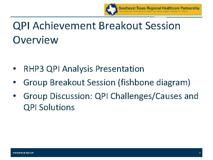 QPI Achievement Breakout Session Overview • RHP 3 QPI Analysis Presentation • Group Breakout