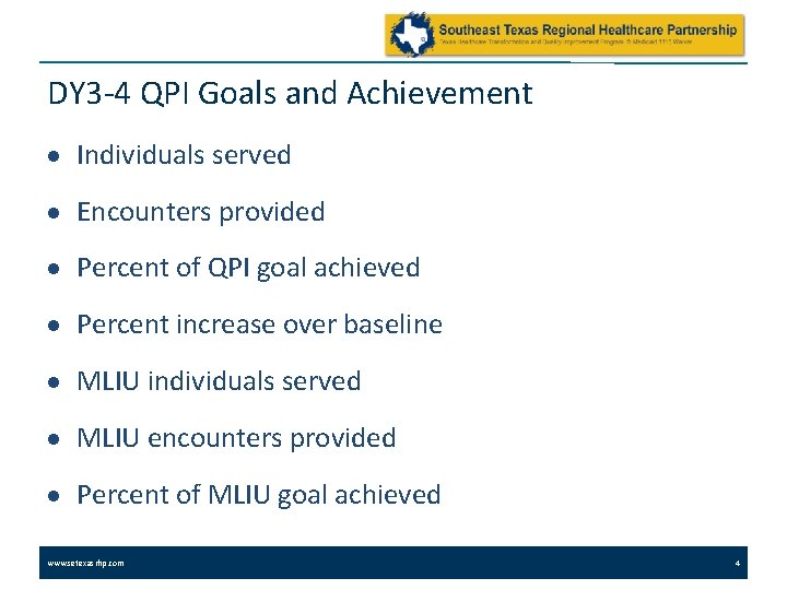 DY 3 -4 QPI Goals and Achievement Individuals served Encounters provided Percent of QPI