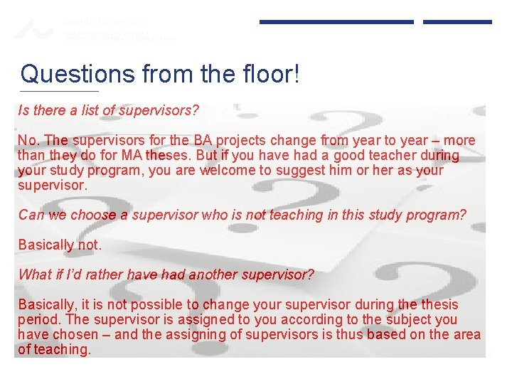 AARHUS UNIVERSITY BUSINESS AND SOCIAL SCIENCES CENTRE FOR CORPORATE COMMUNICATION Questions from the floor! AARHUS UNIVERSITY BUSINESS AND SOCIAL SCIENCES CENTRE FOR CORPORATE COMMUNICATION Questions from the floor!