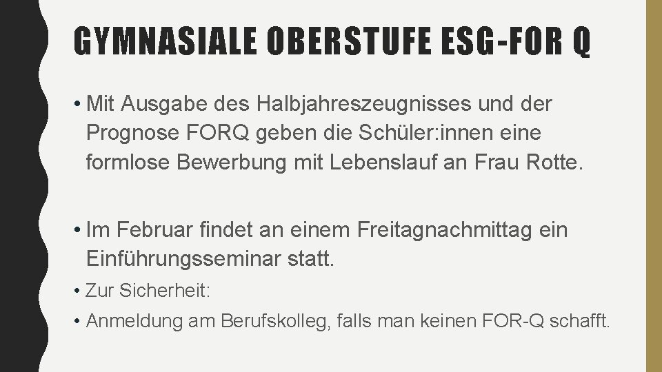 GYMNASIALE OBERSTUFE ESG-FOR Q • Mit Ausgabe des Halbjahreszeugnisses und der Prognose FORQ geben