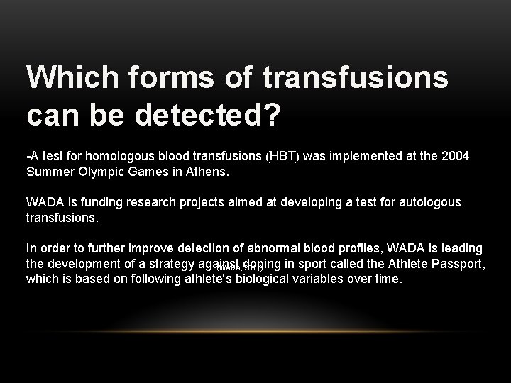 Which forms of transfusions can be detected? -A test for homologous blood transfusions (HBT)