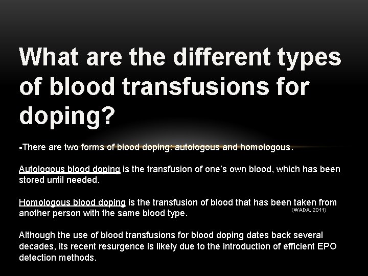 What are the different types of blood transfusions for doping? -There are two forms