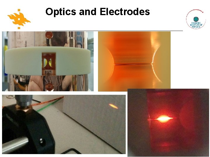 Optics and Electrodes www. helsinki. fi/yliopisto 19. 1. 2016 Optics and Electrodes www. helsinki. fi/yliopisto 19. 1. 2016