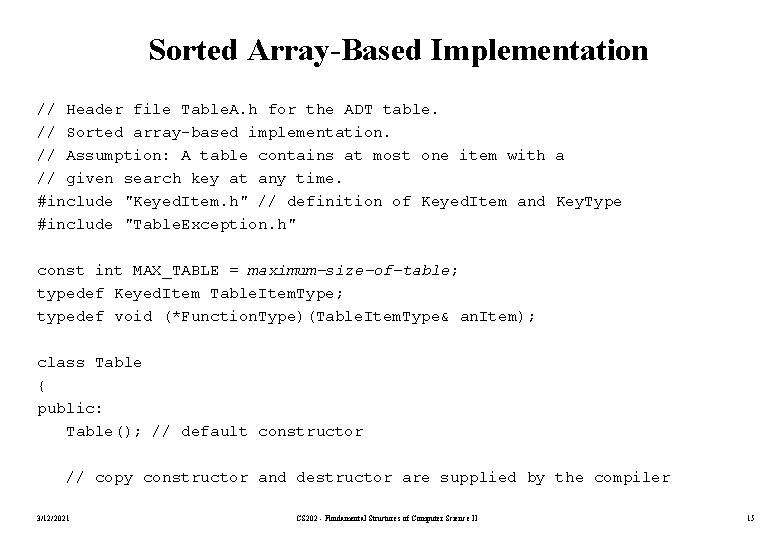 Sorted Array-Based Implementation // Header file Table. A. h for the ADT table. //