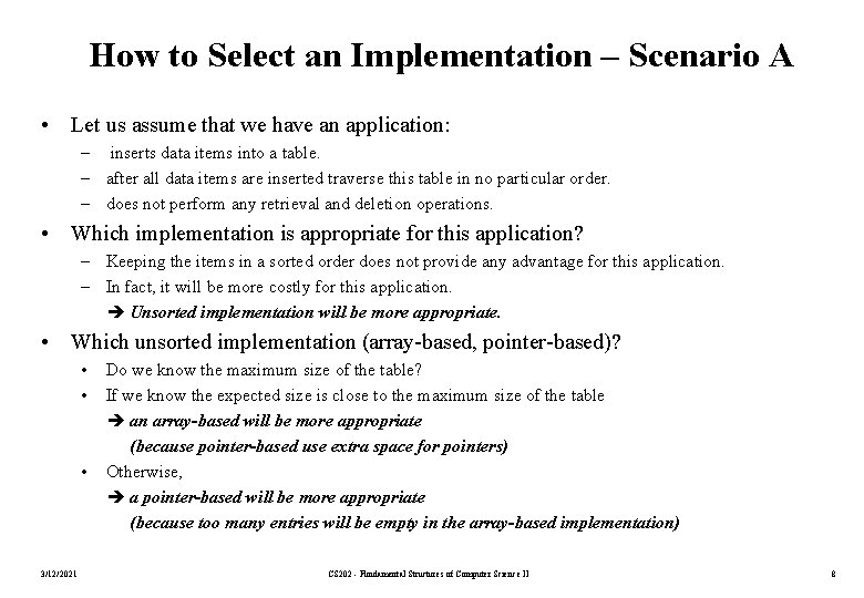 How to Select an Implementation – Scenario A • Let us assume that we