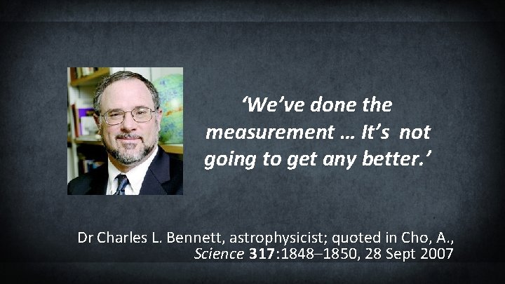 ‘We’ve done the measurement … It’s not going to get any better. ’ Dr