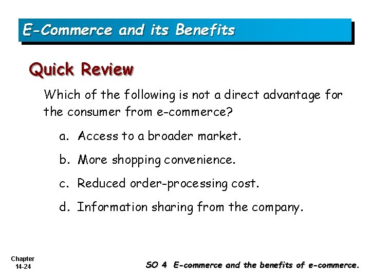 E-Commerce and its Benefits Quick Review Which of the following is not a direct