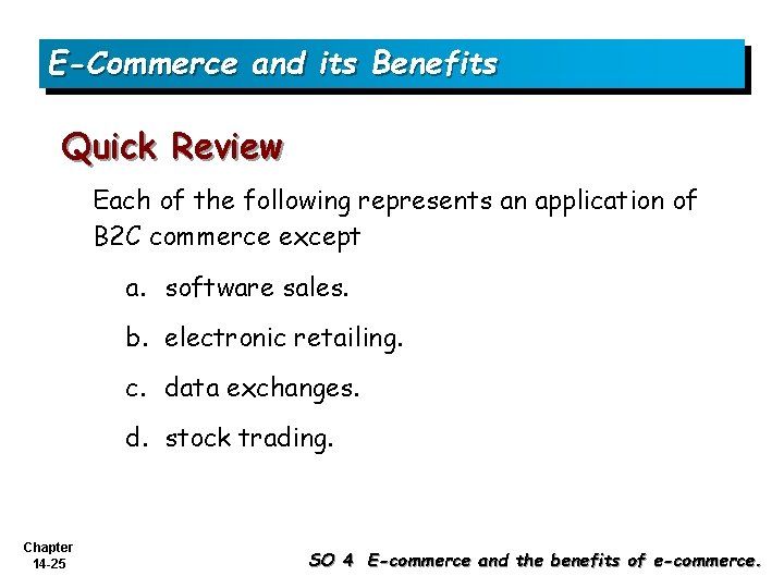 E-Commerce and its Benefits Quick Review Each of the following represents an application of